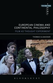 European Cinema and Contemporary Philosophy: Thinking Cinema as Post-Enlightenment Practice