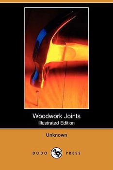 Paperback Woodwork Joints (Illustrated Edition) (Dodo Press) Book