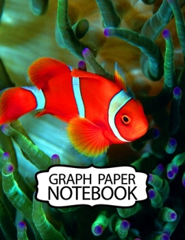Notebook: Finding Nemo Adventure Fans Cheerful Clownfish Funny Swimming Ocean Life, Graph Paper Girls Kids Elementary School Paper 8.5 x 11 Inches 110 Pages