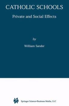Paperback Catholic Schools: Private and Social Effects Book