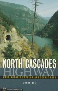 Paperback North Cascades Highway: Washington's Popular and Scenic Pass Book