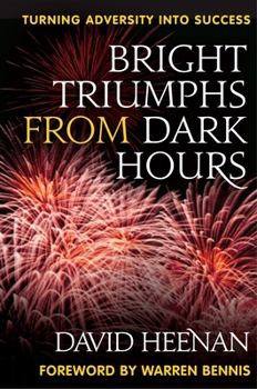 Hardcover Bright Triumphs from Dark Hours: Turning Adversity Into Success Book