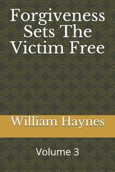 Paperback Forgiveness Sets the Victim Free Book