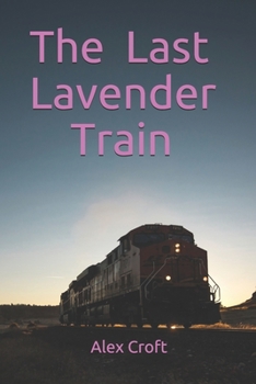 Paperback The Last Lavender Train Book