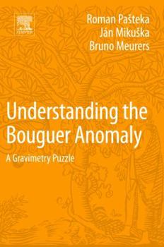 Paperback Understanding the Bouguer Anomaly: A Gravimetry Puzzle Book