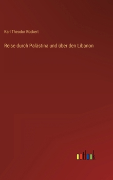 Hardcover Reise durch Palästina und über den Libanon [German] Book