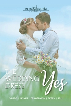 Paperback The Wedding Dress Yes: a Crossroads Collection Book