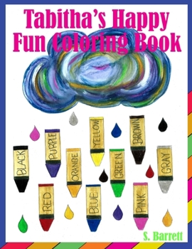 Paperback Tabitha's Happy Fun Coloring Book: Tabitha's Magical Kids' Series Book