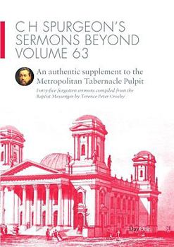 Hardcover C H Spurgeon's Sermons Beyond, Volume 63: An Authentic Supplement to the Metropolitan Tabernacle Pulpit Book
