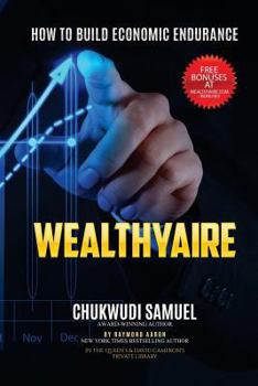 Paperback Wealthyaire: How to Build Economic Endurance Book