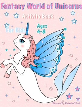 Paperback Fantasy World of Unicorns: Fantasy World of Unicorns White and Black. Activity Book for kids 4-8 ages Book