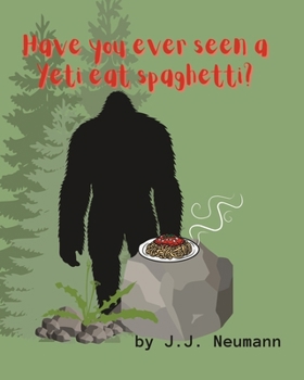 Paperback Have you ever seen a yeti eat spaghetti? Book