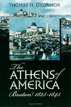 Hardcover Athens of America : Boston, 1825-1845 Book