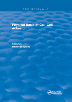 Paperback Physical Basis of Cell-Cell Adhesion Book