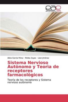 Paperback Sistema Nervioso Autònomo y Teorìa de receptores farmacològicos [Spanish] Book