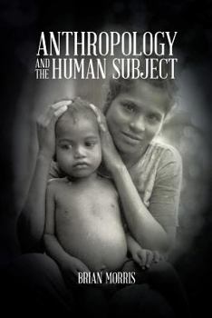 Paperback Anthropology and the Human Subject Book