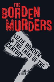 Paperback The Borden Murders: Lizzie Borden and the Trial of the Century Book