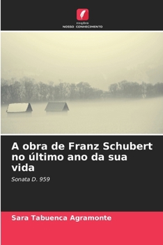 Paperback A obra de Franz Schubert no último ano da sua vida [Portuguese] Book