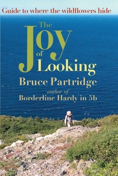 Paperback The Joy of Looking: Guide to where the wildflowers hide Book