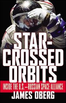 Paperback Star-Crossed Orbits: Inside the U.S.-Russian Space Alliance Book