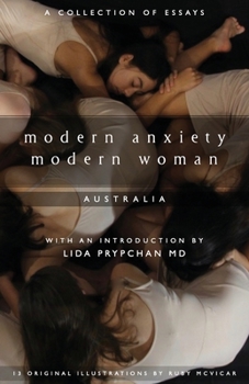 Paperback Modern Anxiety, Modern Woman: A Collection of Essays Book