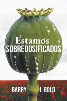 Paperback Estamos Sobredosificados [Spanish] Book