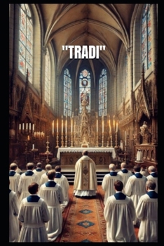 "Tradi": Témoignage d'un ancien de la Fraternité sacerdotale Saint-Pie-X (French Edition)