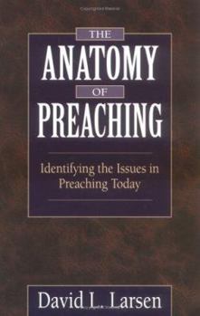 Paperback Anatomy of Preaching: Identifying the Issues in Preaching Today Book