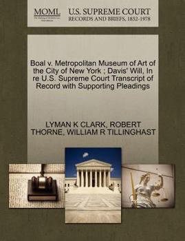 Boal v. Metropolitan Museum of Art of the City of New York ; Davis' Will, In re U.S. Supreme Court Transcript of Record with Supporting Pleadings