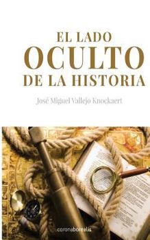 Paperback El lado oculto de la Historia [Spanish] Book