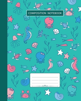 Paperback Composition Notebook: Wide Ruled - Marine Ocean Shells Fish Corals and Cute Mermaids - Back to School Composition Book for Teachers, Student Book