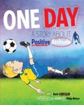 Paperback One Day: A Story About Positive Attitude Book