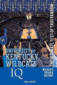 Paperback University of Kentucky Wildcats Basketball IQ: The Ultimate Test of True Fandom Book