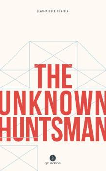 Paperback The Unknown Huntsman Book