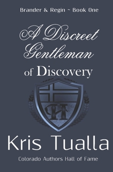 Paperback A Discreet Gentleman of Discovery: The Discreet Gentleman Series: Brander & Regin - Book One Book