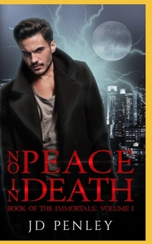 No Peace In Death: Book of The Immortals: Volume I