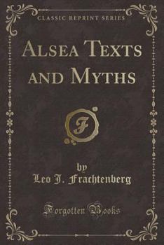 Paperback Alsea Texts and Myths (Classic Reprint) Book