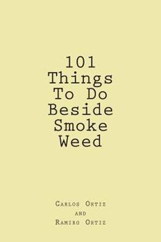 Paperback 101 Things To Do Beside Smoke Weed Book