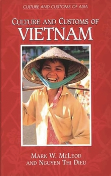 Hardcover Culture and Customs of Vietnam: (Culture and Customs of Asia) Book