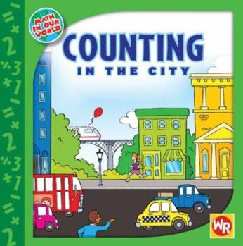 Counting in the City (Math in Our World) - Book  of the Math in Our World - Level 1