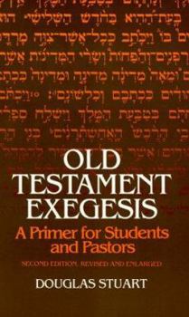 Paperback Old Testament Exegesis: A Primer for Students and Pastors Book