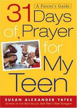 Paperback 31 Days of Prayer for My Teen: A Parent's Guide Book