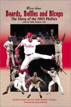 Hardcover 1993 Philadelphia Phillies: Beards, Bellies and Biceps Book