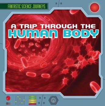 Library Binding A Trip Through the Human Body Book