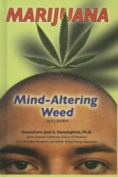 Marijuana: Mind-Altering Weed - Book  of the Illicit and Misused Drugs