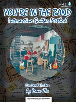 Paperback You're in the Band, Bk 2 - Interactive Guitar Method: Book 2 for Lead Guitar [With CD] Book