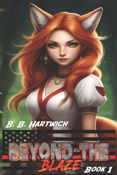 Beyond the Blaze: Book 1