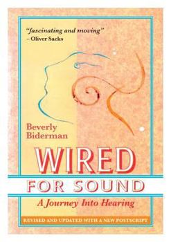 Paperback Wired For Sound: A Journey Into Hearing (2016 Edition: Revised and Updated with a New Postscript) Book