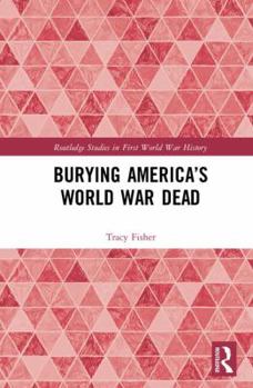 Hardcover Burying America's World War Dead Book
