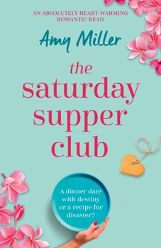 Paperback The Saturday Supper Club: An absolutely heart-warming romantic read Book